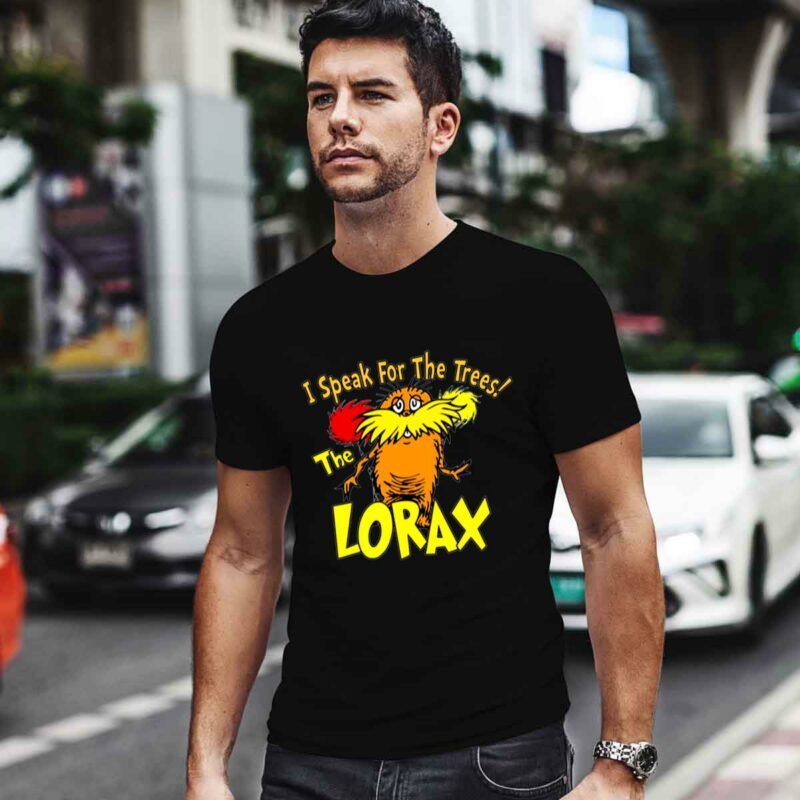 I Speak For The Trees The Lorax 0 T Shirt
