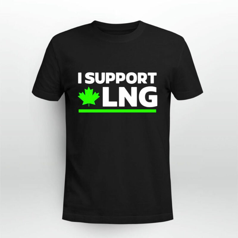 I Support Canadian Lng Front 4 T Shirt