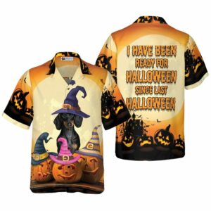 I Have Been Ready For Halloween Hawaiian Shirt