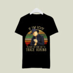 If Im Lost Please Return Me To Trace Adkins Vintage 1 T Shirt