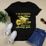 If The Sun Refused To Shine Led Zeppelin I Would Still Be Loving You Guitar 1 T Shirt