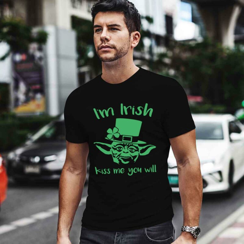 Im Irish Kiss Me You Will 0 T Shirt