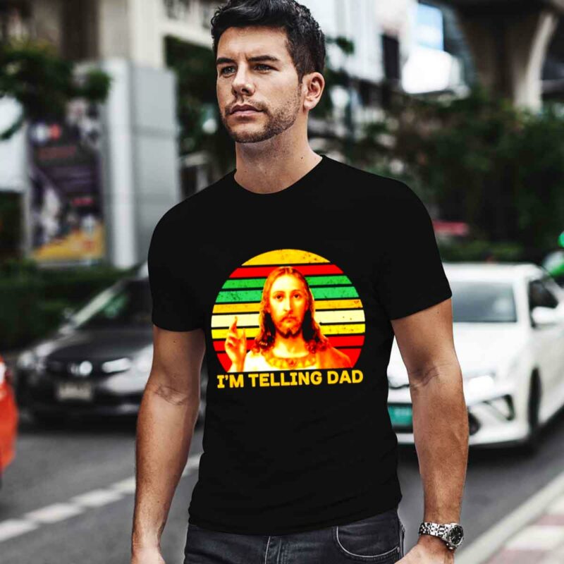 Im Telling Dad Religious Christian Jesus Meme 0 T Shirt