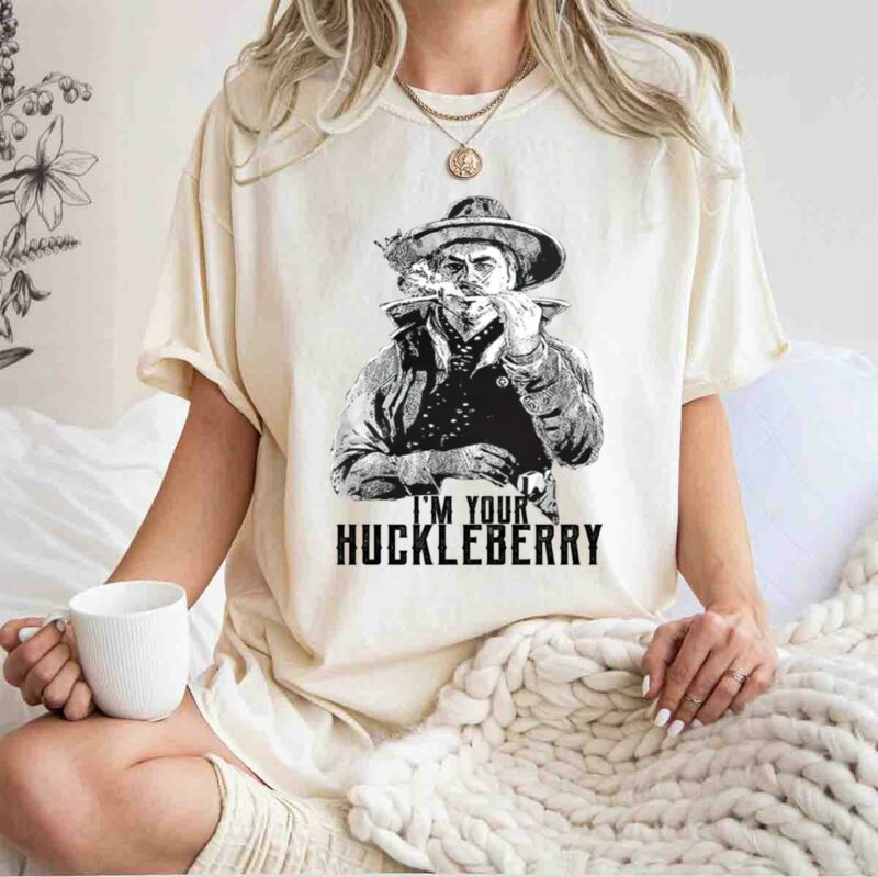 Im Your Huckleberry Say When White 0 T Shirt