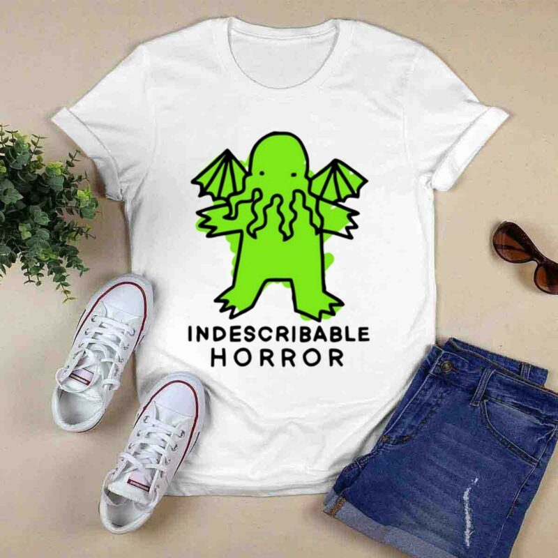 Indescribable Horror 0 T Shirt