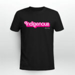 Indigenous Barbie 4 T Shirt