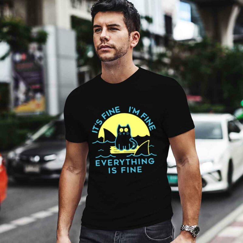 Its Fine Im Fine Everything Is Fine Funny Cat Lover 0 T Shirt