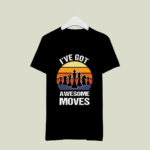 Ive Got Awesome Moves Chess Vintage 4 T Shirt