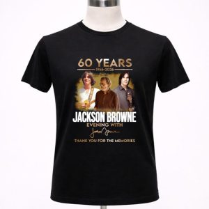 Jackson Browne 60 Years 1966 2026 Thank You For The Memories Signature 1 T Shirt.jpg