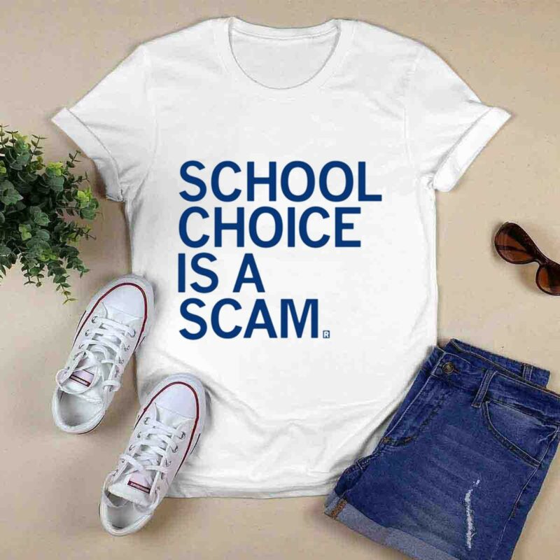 Jess Piper Wearing School Choice Is A Scam 0 T Shirt