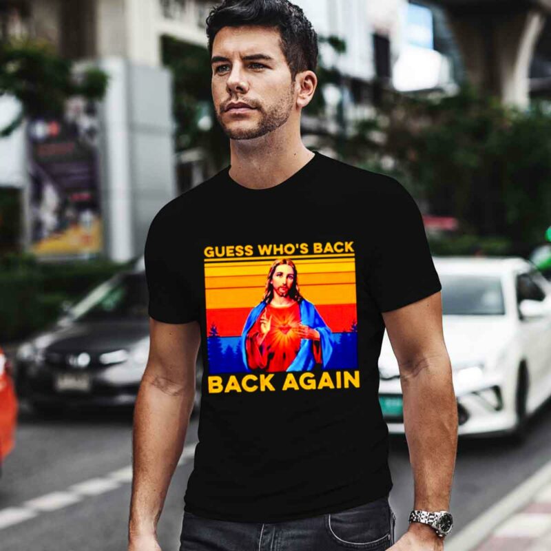 Jesus Guess Whos Back Back Again Vintage 0 T Shirt