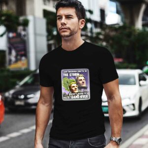Just Because You're In The Storm Doesn't Mean It's Game Over Shirt