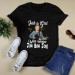 Just a girl in love with her Jon Bon Jovi 1 T Shirt