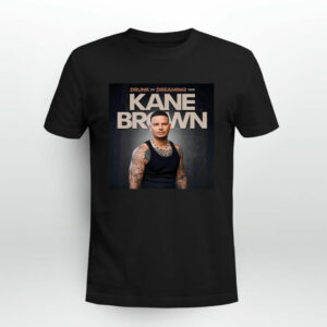 Kane Brown Drunk Or Dreaming Tour Front 4 T Shirt