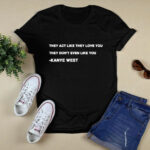KanyeWest They Act 2 T Shirt