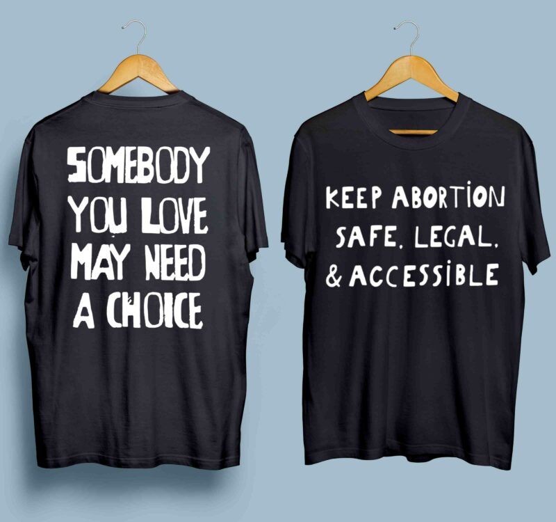 Keep Abortion Safe Legal Accessible Shirt Front