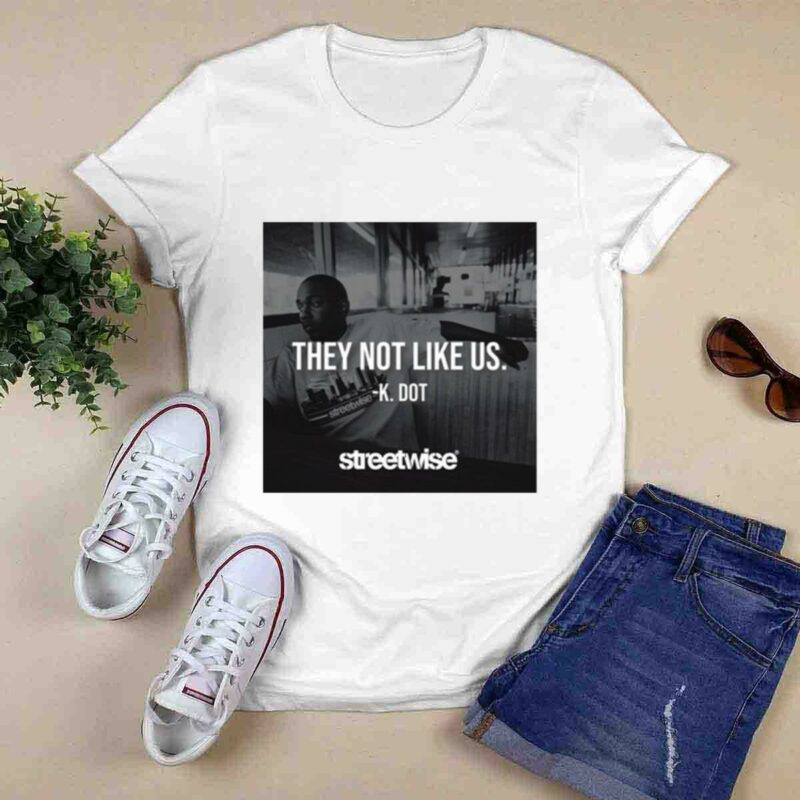 Kendricklamar They Not Like Us K 0 T Shirt