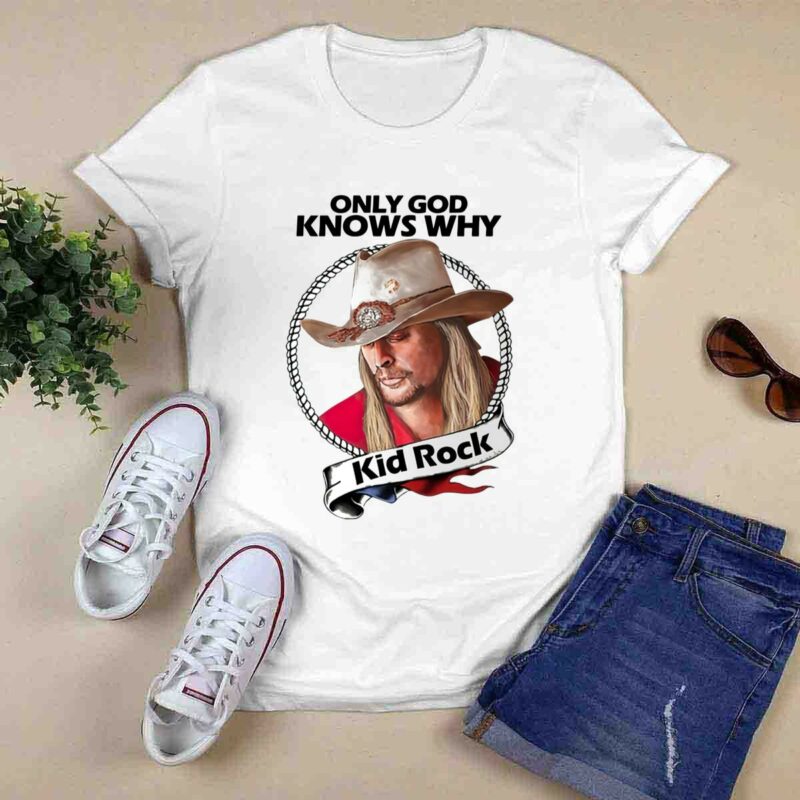 Kid Rock Only God Know Why 5 T Shirt