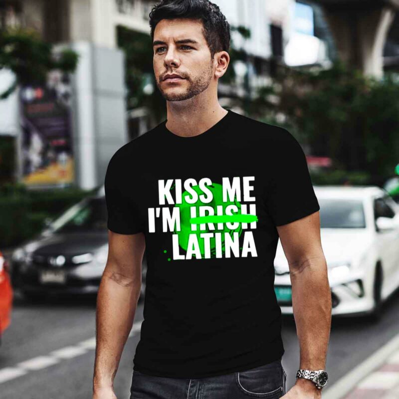 Kiss Me Im Irish Latina 0 T Shirt