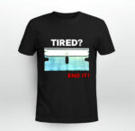 Lazer Wearing Tired End It 4 T Shirt
