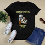 Legends never die Johnny Cash 1932 2003 signature 1 T Shirt