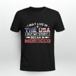 Live In The Usa Story Began In Morocco Gift For Morrocan 2 T Shirt