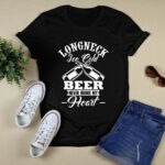 Longneck Ice Cold Beer Never Broke my Hear 3 T Shirt