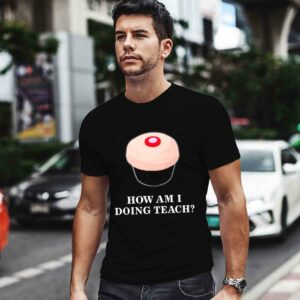 Love On The Spectrum Show How Am I Doing Teach 0 T Shirt