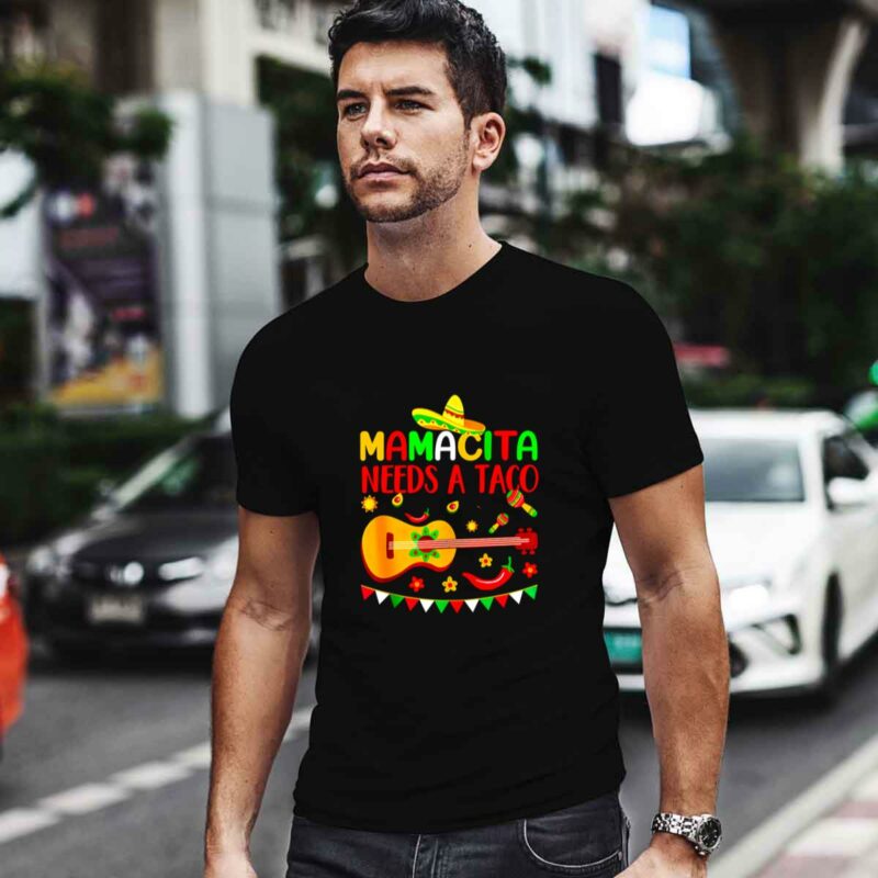 Mamacita Needs A Taco Mexican Cinco De Mayo Fiesta Party 4 T Shirt