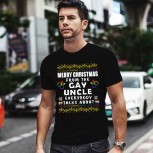 Merry Christmas From The Gay Uncle Everybody Talks About LGBT 0 T Shirt