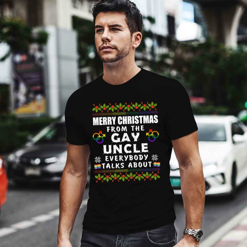 Merry Christmas From The Gay Uncle Everybody Talks About Lgbt 0 T Shirt