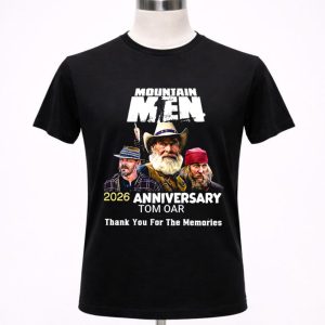 Mountain Men 2026 Anniversary Tom Oar Thank You For The Memories 1 T Shirt.jpg