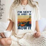 Mower Im sexy and I mow it vintage 0 T Shirt