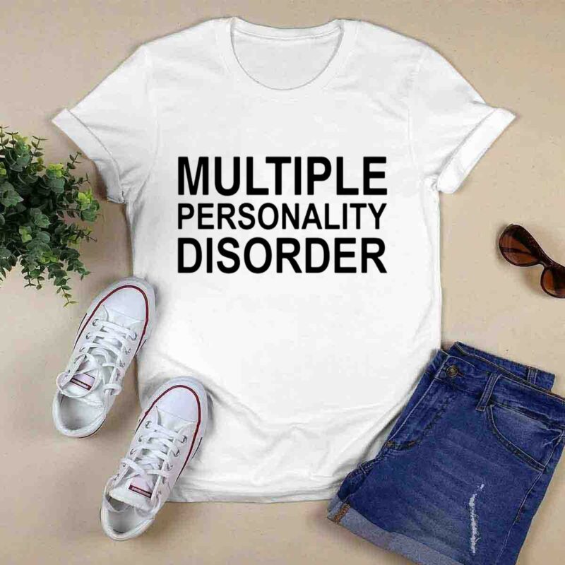 Multiple Personality Disorder 0 T Shirt