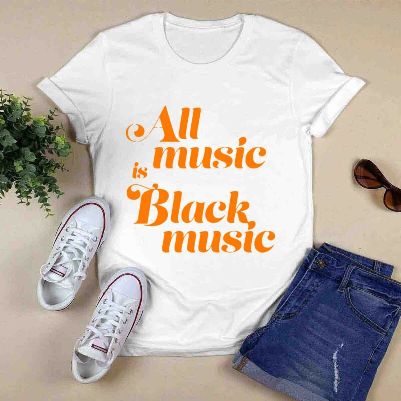 Naima Cochrane All Music Is Black Music 0 T Shirt