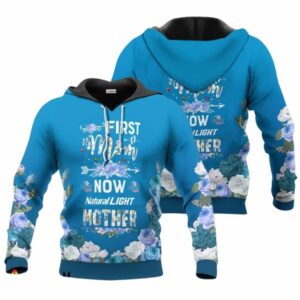 Natural Light First Mom Now Mother All Over Print Hoodie