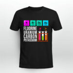 Nerdy As Fluorine Uranium Carbon Potassium Funny Chemistry 3 T Shirt