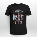 Never Underestimate A Woman Who Understands Music and Loves BTS 3 T Shirt