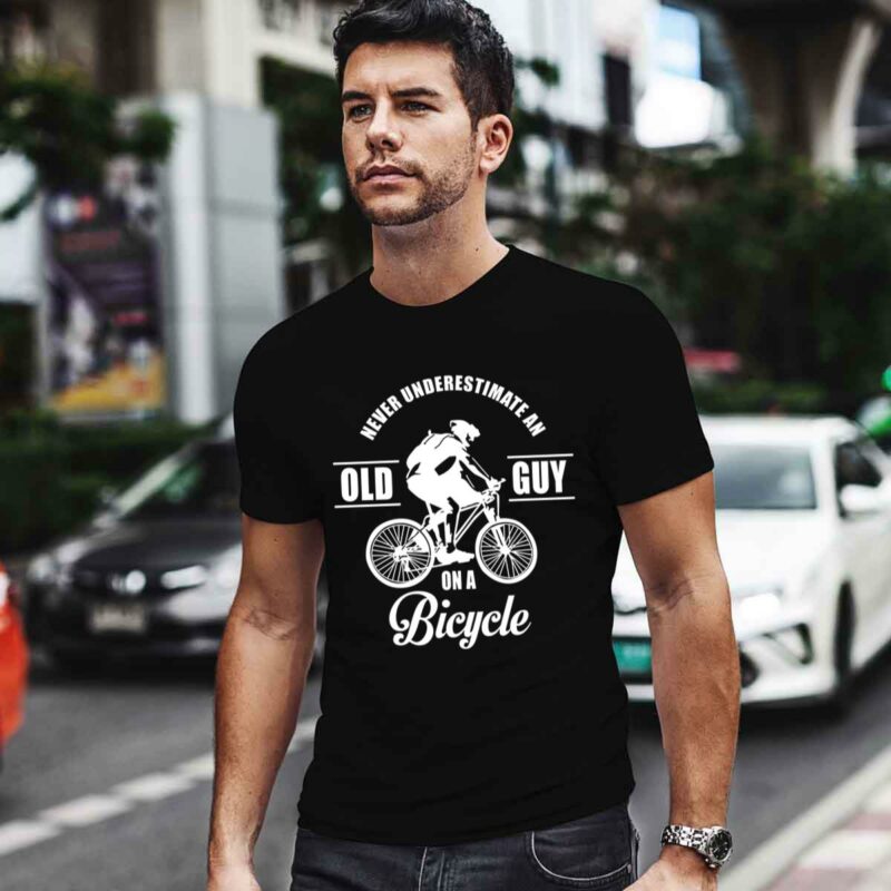 Never Underestimate An Old Guy On A Bicycle 0 T Shirt