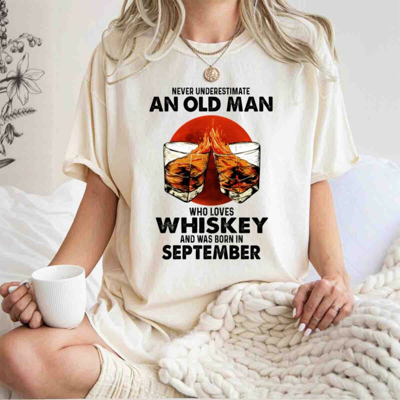 Never Underestimate An Old Man Who Loves Whiskey And Was Born In September Sunset 5 T Shirt