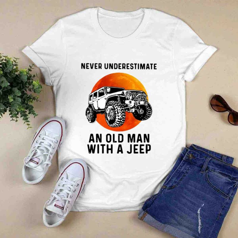Never Underestimate An Old Man With A Jeep 5 T Shirt