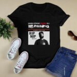 Nipsey Hussle Respect Him 3 T Shirt