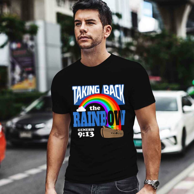 Noah Is Ark Genesis 913 Taking Back The Rainbow 0 T Shirt