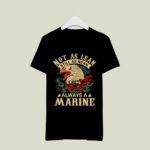 Not As Lean Still As Mean Always A Marine US Marine Corps 3 T Shirt