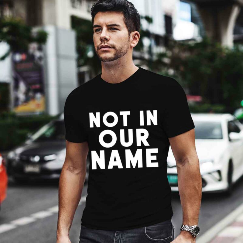 Not In Our Name Jews Say Cease Fire Now 0 T Shirt
