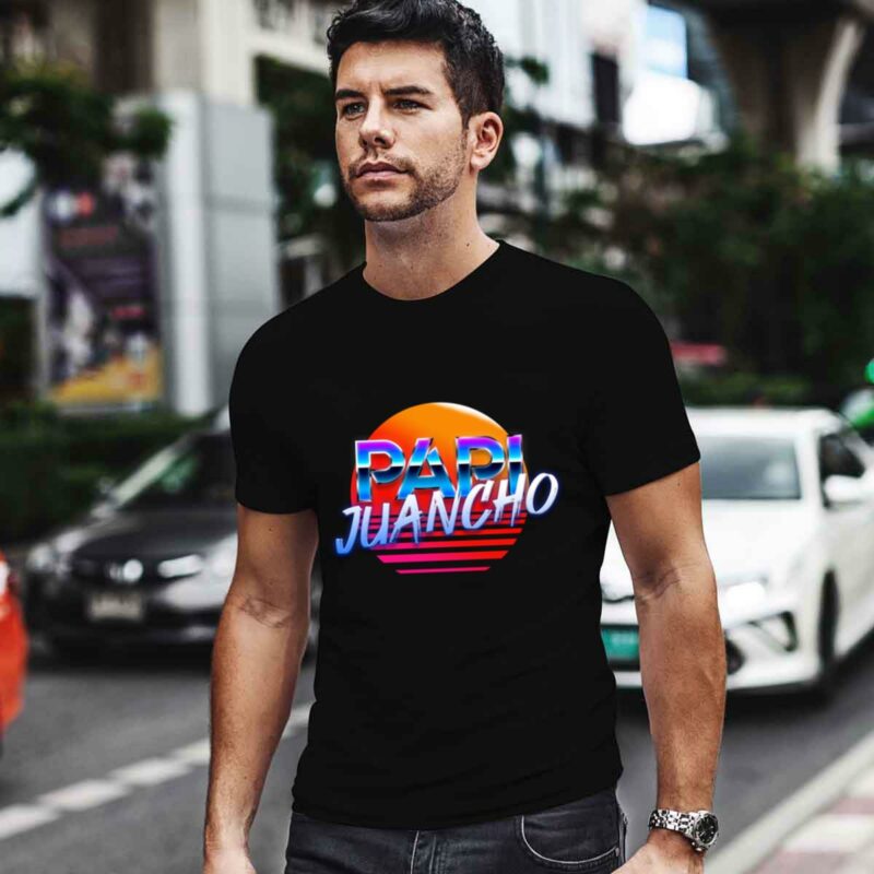 Papi Juancho 0 T Shirt