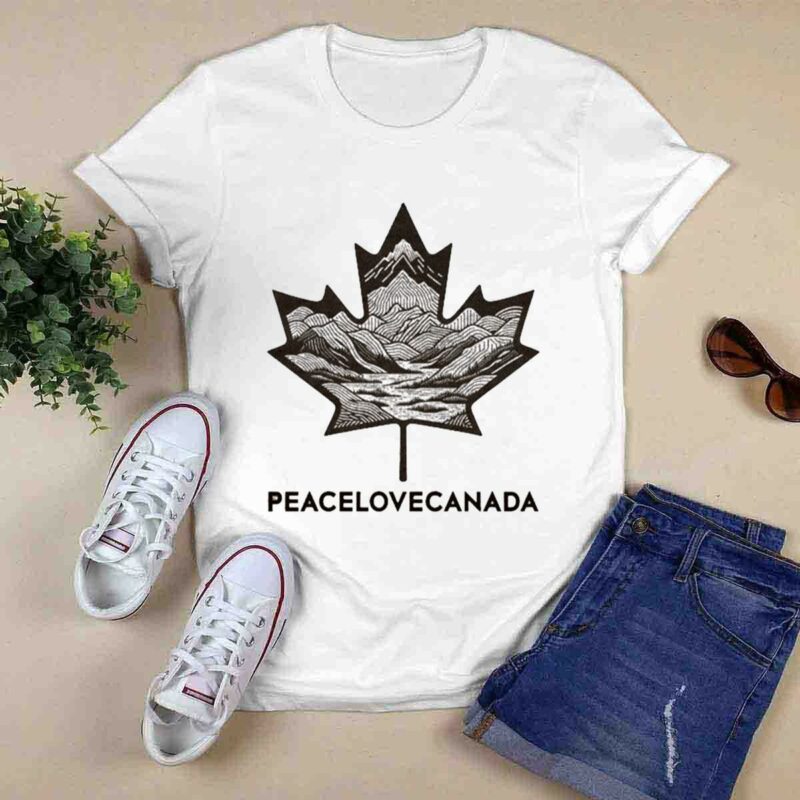 Peace Love Canada Maple Leaves Mountain And River 0 T Shirt
