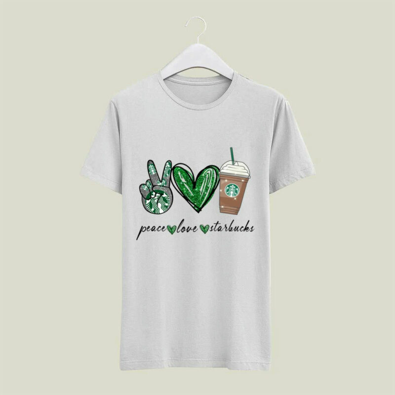 Peace Love Starbucks 4 T Shirt