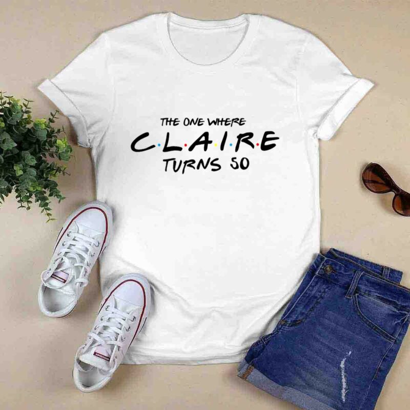 Personalised The One Where Custom Name Turns 50 Birthday 0 T Shirt