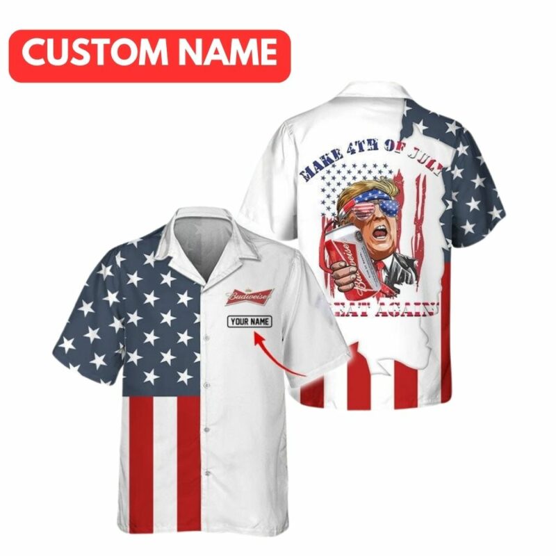 Personalized Budweiser Donal Truump Independence Day Hawaiian Shirt
